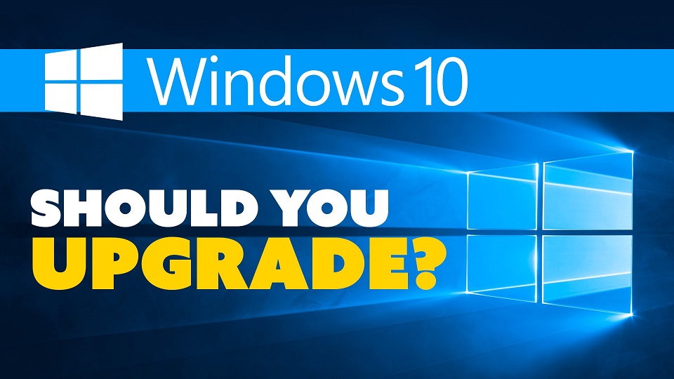 Should You Upgrade To Windows 10